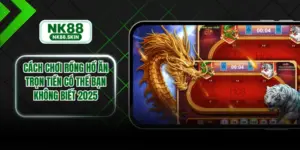 Cách Chơi Rồng Hổ Ăn Trọn Tiền Có Thể Bạn Không Biết 2025