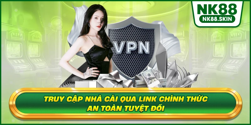 Truy cập nhà cái qua link chính thức an toàn tuyệt đối
